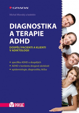 Diagnostika a terapie ADHD - Dospělí pacienti a klienti v adiktologii