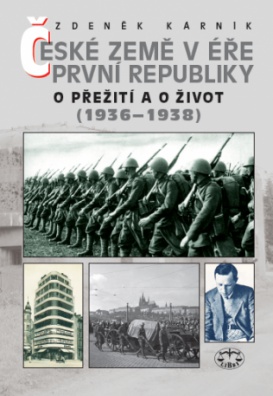 České země v éře První republiky - o přežití a o život (1936 - 1938)