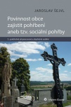 Povinnost obce zajistit pohřbení aneb tzv. sociální pohřby – 2. vydání