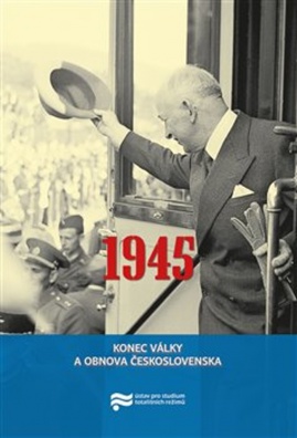 1945 Konec války a obnova Československa