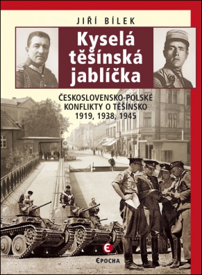 Kyselá těšínská jablíčka, Českoslovenko-polské konflikty o Těšínsko 1919, 1938, 1945