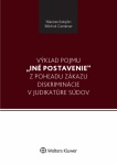 Výklad pojmu iné postavenie z pohľadu zákazu diskriminácie v judikatúre súdov
