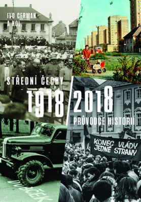 Střední Čechy 1918/2018 - Průvodce historií