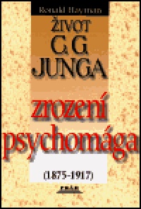 Život C. G. Junga I. – Zrození psychomága