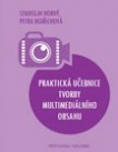 Praktická učebnice tvorby multimediálního obsahu