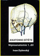 Anatomie dítěte - Nipioanatomie - 1.díl