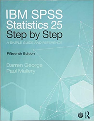IBM SPSS Statistics 25 Step by Step: A Simple Guide and Reference - 15th Edition