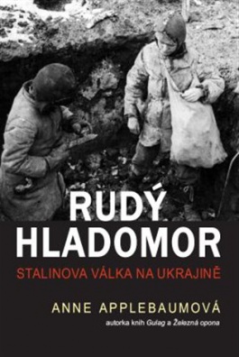 Rudý hladomor - Stalinova válka na Ukrajině
