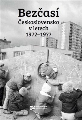 Bezčasí - Československo v letech 1972 - 1977