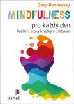 Mindfulness pro každý den - Malými kroky k velkým změnám