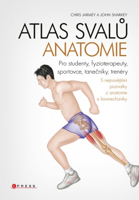 Atlas svalů - anatomie - Pro studenty, fyzioterapeuty, sportovce, tanečníky, trenéry