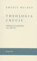 Theologia Crucis - Nedokončené přednášky z let 1989-90