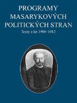 Programy Masarykových politických stran - Texty z let 1900-1912