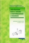 Ošetřování ran a stomií u novorozenců a kojenců