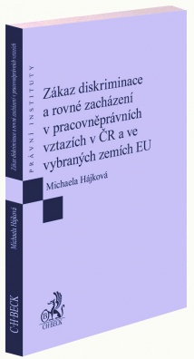 Zákaz diskriminace a rovné zacházení v pracovněprávních vztazích v ČR a ve vybraných zemích EU