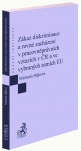 Zákaz diskriminace a rovné zacházení v pracovněprávních vztazích v ČR a ve vybraných zemích EU