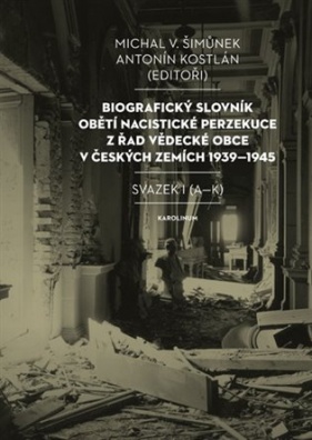 Biografický slovník obětí nacistické perzekuce z řad vědecké obce v českých zemích 1939–1945