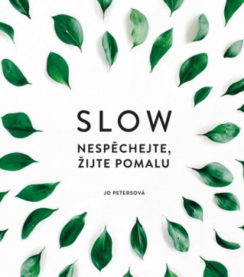 Slow - Nespěchejte, žijte pomalu