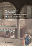 Mechanizmy pôsobenia rímsko-kanonického práva v Anglicku