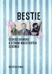 Bestie - Československo a stíhání nacistických zločinců