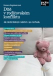 Dítě v rodičovském konfliktu - Jak zůstat dobrým rodičem i po rozchodu