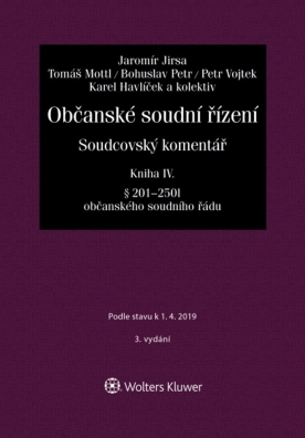 Občanské soudní řízení. Soudcovský komentář. Kniha IV (§ 201 až 250t o. s. ř.) - 3. vydání