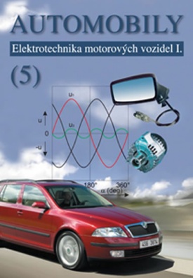 Automobily 5 – Elektrotechnika motorových vozidel I