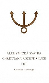 Alchymická avatba Christiana Rosenkreuze I. díl