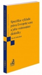 Specifika výkladu práva Evropské unie a jeho vnitrostátní důsledky