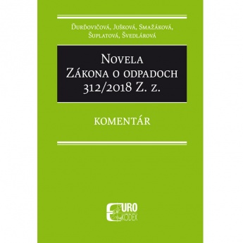 Novela Zákona o odpadoch 312/2018 Z. z. - Komentár