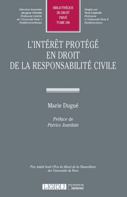 L'intérêt protégé en droit de la responsabilité civile - 1re édition