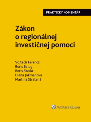 Zákon o regionálnej investičnej pomoci - praktický komentár