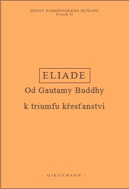 Dějiny náboženského myšlení II - Od Gautamy Buddhy k triumfu křesťanství - 3., opravené vydání