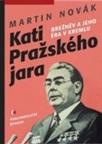 Kati Pražského jara, Brežněv a jeho éra v Kremlu