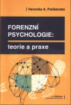 Forenzní psychologie, teorie a praxe