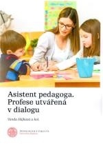 Asistent pedagoga. Profese utvářená v dialogu