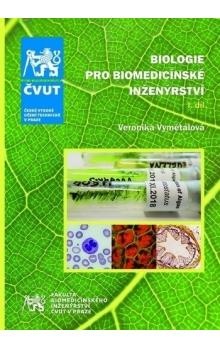 Biologie pro biomedicínské inženýrství, I. díl