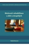 Možnosti rehabilitace u dětí a dospělých