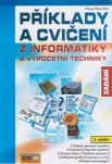 Příklady a cvičení z informatiky a výpočetní techniky