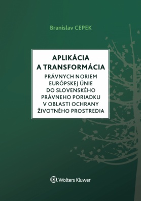 Aplikácia a transformácia právnych noriem EÚ do slovenského právneho poriadku v oblasti ochrany živo