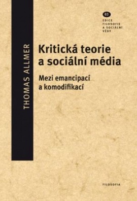 Kritická teorie a sociální média, Mezi emancipací a komodifikací