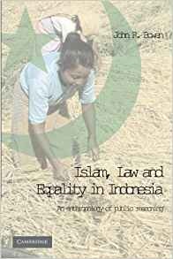 Islam, Law, and Equality in Indonesia, An Anthropology of Public Reasoning