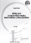 Příklady z trestního práva hmotného a procesního