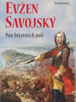 Evžen Savojský: Pán bitevních polí