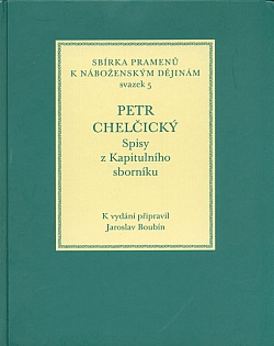 Petr Chelčický, Spisy z Kapitulního sborníku