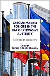 Labour Market Policies in the Era of Pervasive Austerity