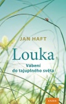 Louka. Vábení do tajuplného světa