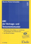 ABC der Vertrags - und Testamentsmuster 8.Auflage