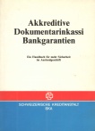 Akkreditive Dokumentarinkassi Bankgarantien