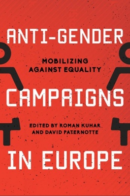 Anti-Gender Campaigns in Europe, Mobilizing against Equality